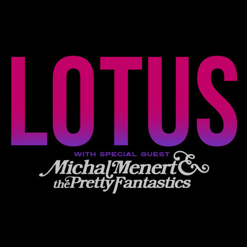 Lotus Tour w/ the Pretty Fantastics